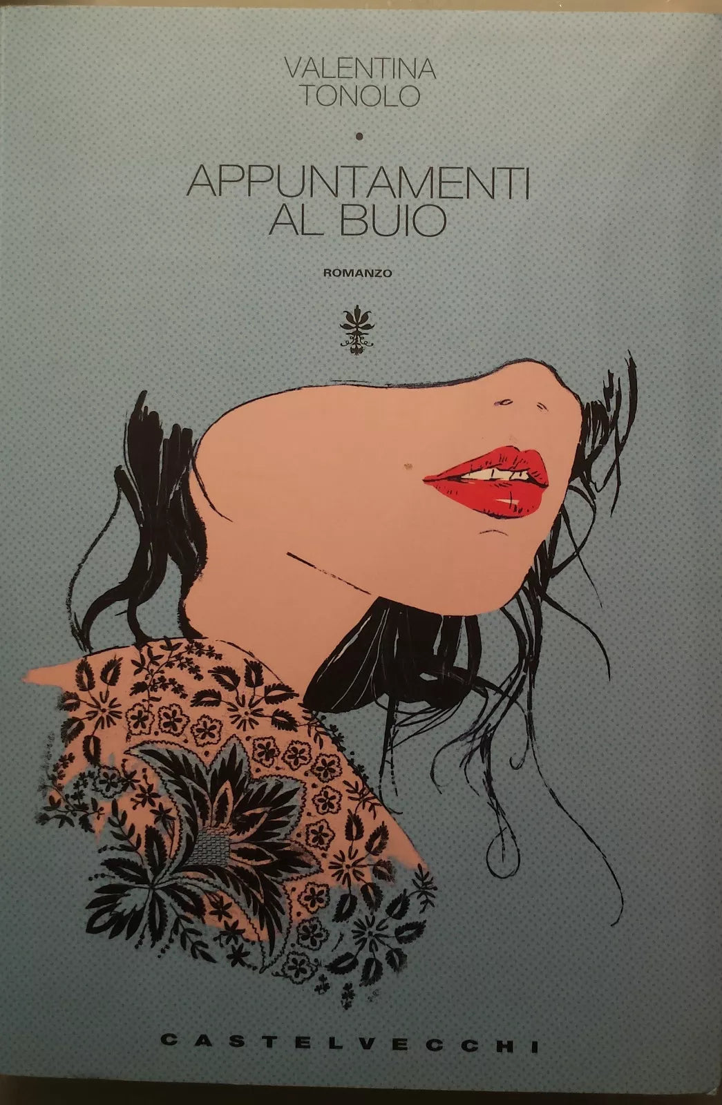 Appuntamenti al buio - Valentina Tonolo - Castelvecchi - 2008 - G