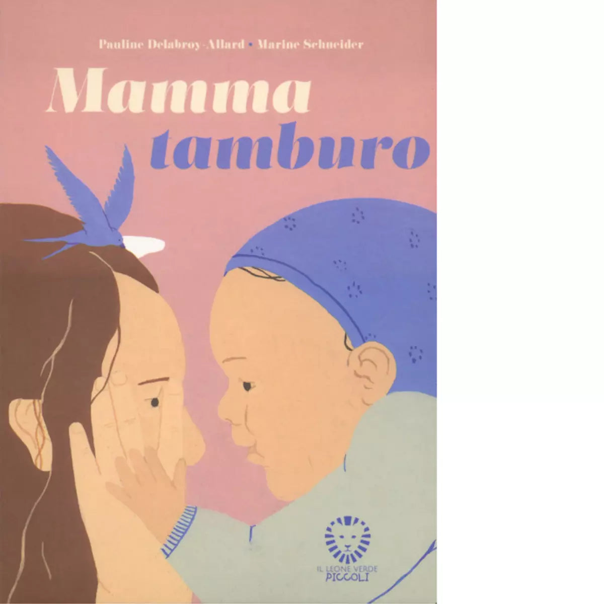 Mamma tamburo Ediz a colori di Pauline Delabroy
