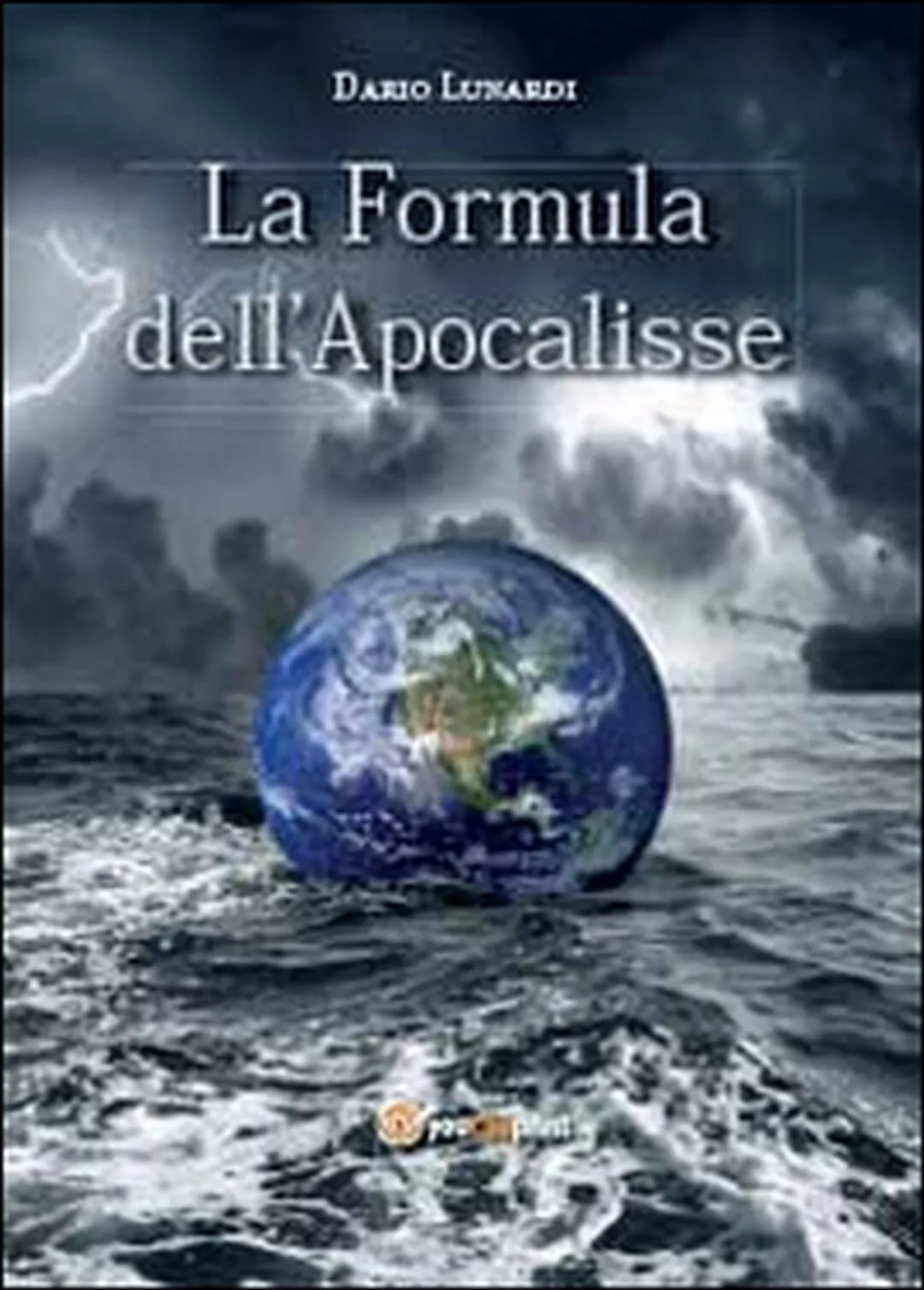 La formula dell’Apocalisse di Dario Lunardi, 2014, Youcanprint