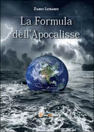 La formula dell’Apocalisse di Dario Lunardi, 2014, Youcanprint