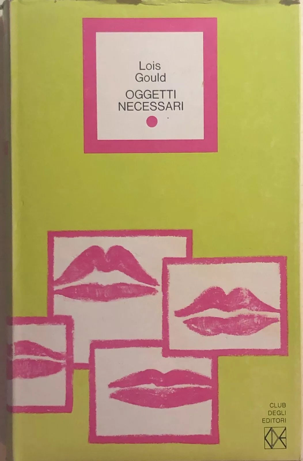 Oggetti necessari di Lois Gould, 1973, Club Degli Editori
