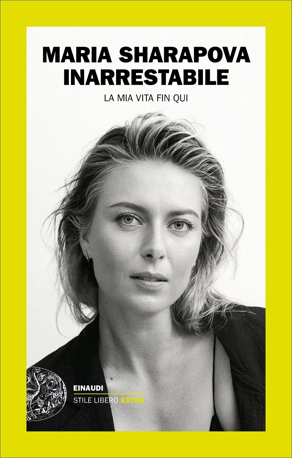 Inarrestabile La mia vita fin qui