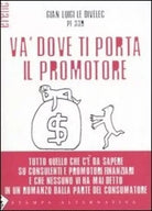 Va dove ti porta il promotore di Gian Luigi Le Divelec