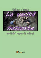 Le verita nascoste di Fulvio Fusco, 2016, Youcanprint