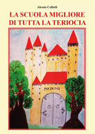 La scuola migliore di tutta la Teriocia di Alessio Colletti