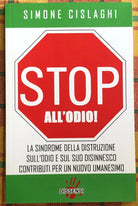 Stop all odio Come disinnescarlo e vivere in armonia di Simone Cislaghi