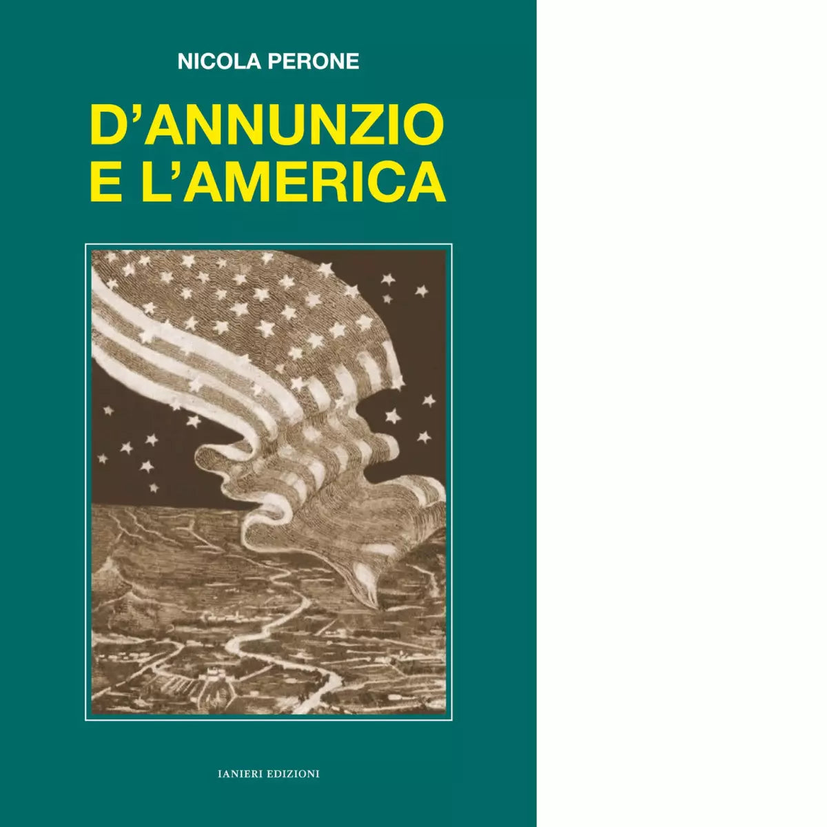 D Annunzio e l America di Nicola Perone