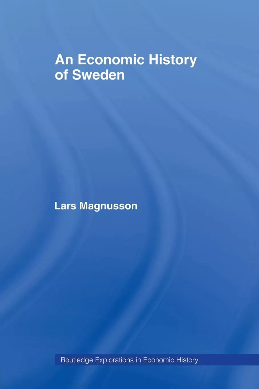 An Economic History of Sweden