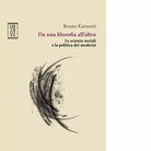 Da una filosofia all altra Le scienze sociali e la politica dei moderni