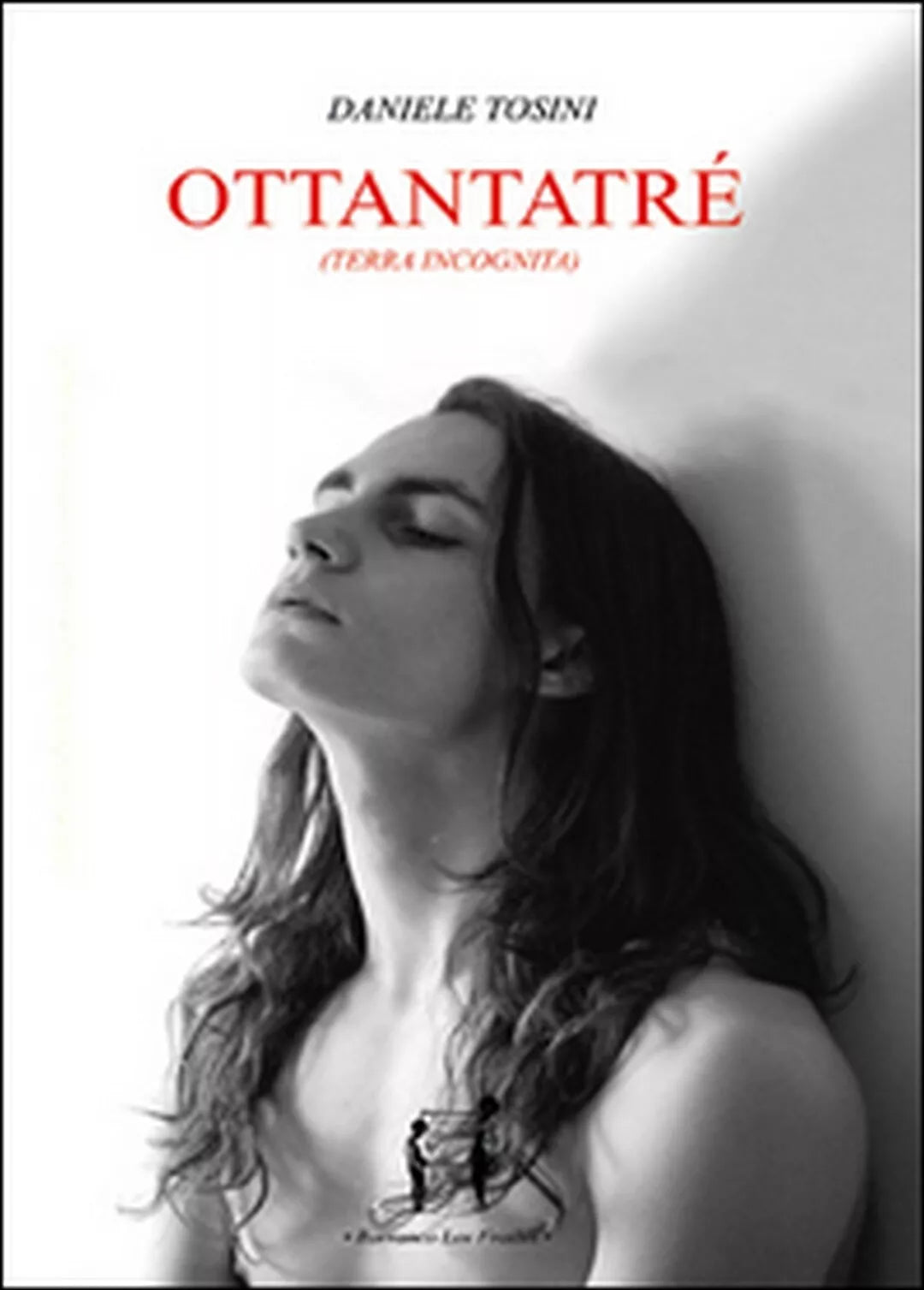 Ottantatre. Terra incognita di Daniele Tosini, 2015, Youcanprint