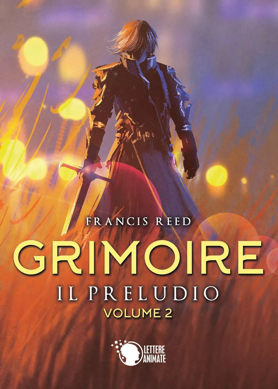 Grimoire. Il preludio. Volume 2 di Francis Reed, 2019, Lettere Animate Ed.
