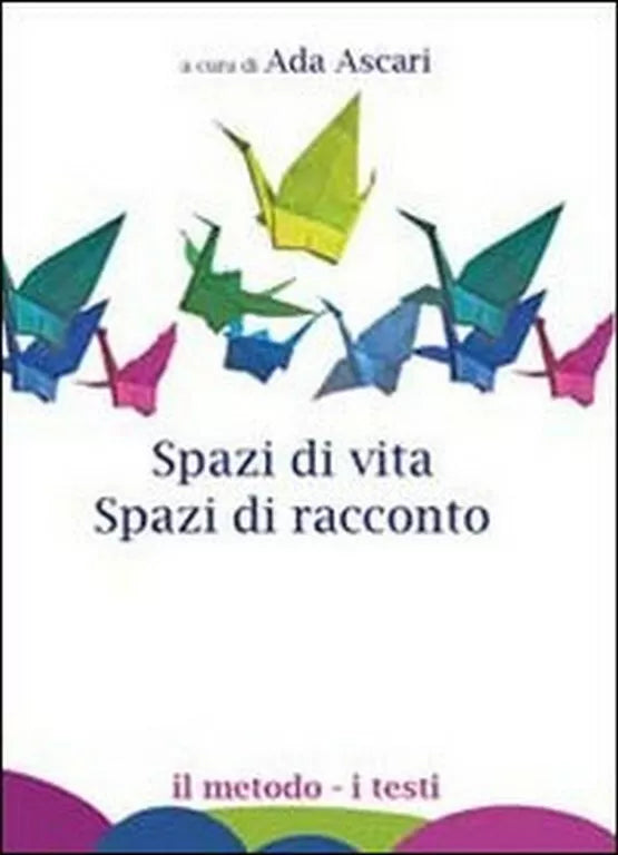 Spazi di vita. Spazi di racconto di A. Ascari, 2011, Youcanprint
