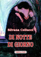 Di notte di giorno di Silvana Cellucci, 2006, Tabula Fati