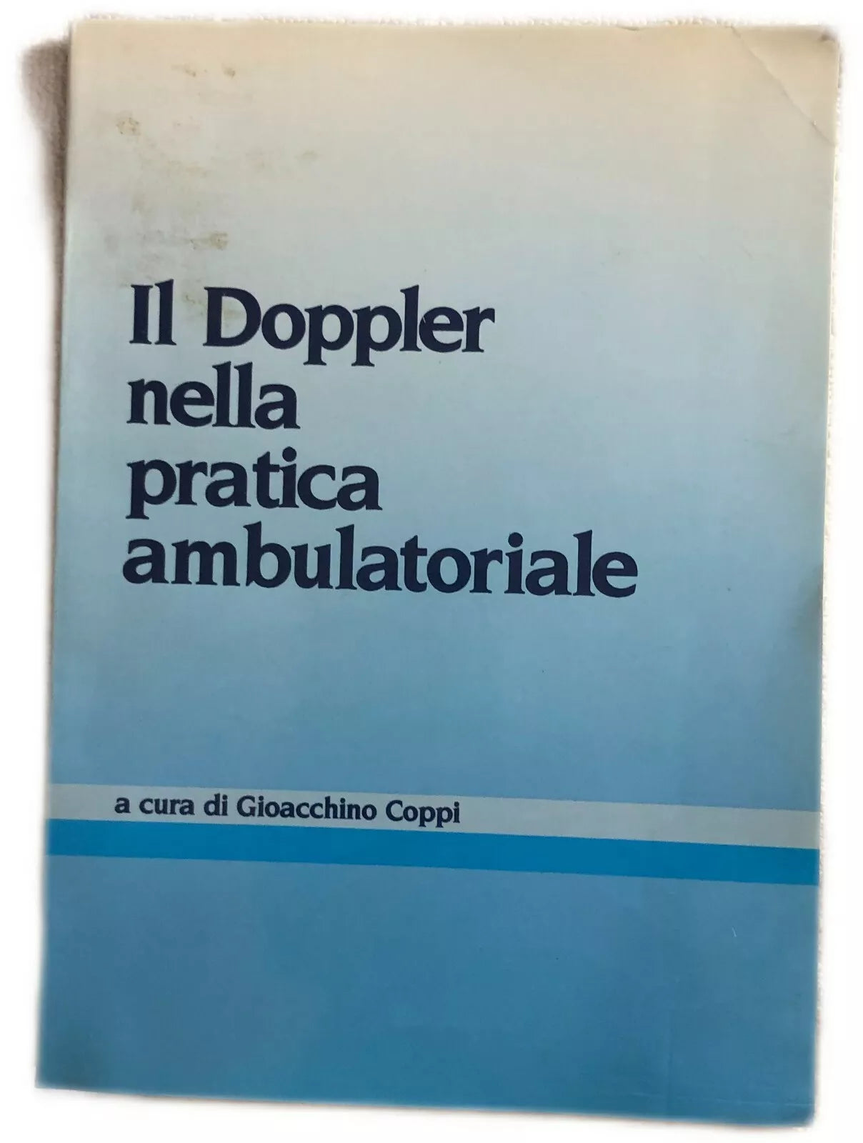 Il Doppler nella pratica ambulatoriale di Gioacchino Coppi, 1988, Ospedale S.