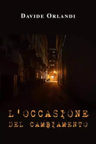 L occasione del cambiamento di Davide Orlandi