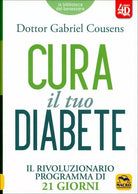 Cura il tuo diabete. Il rivoluzionario programma di 21 giorni di Gabriel Cousens