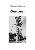 Osmosi I di Silvia Accorra’, 2019, Youcanprint