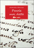 Parole mai dette di Antonella Mancuso, 2011, Youcanprint