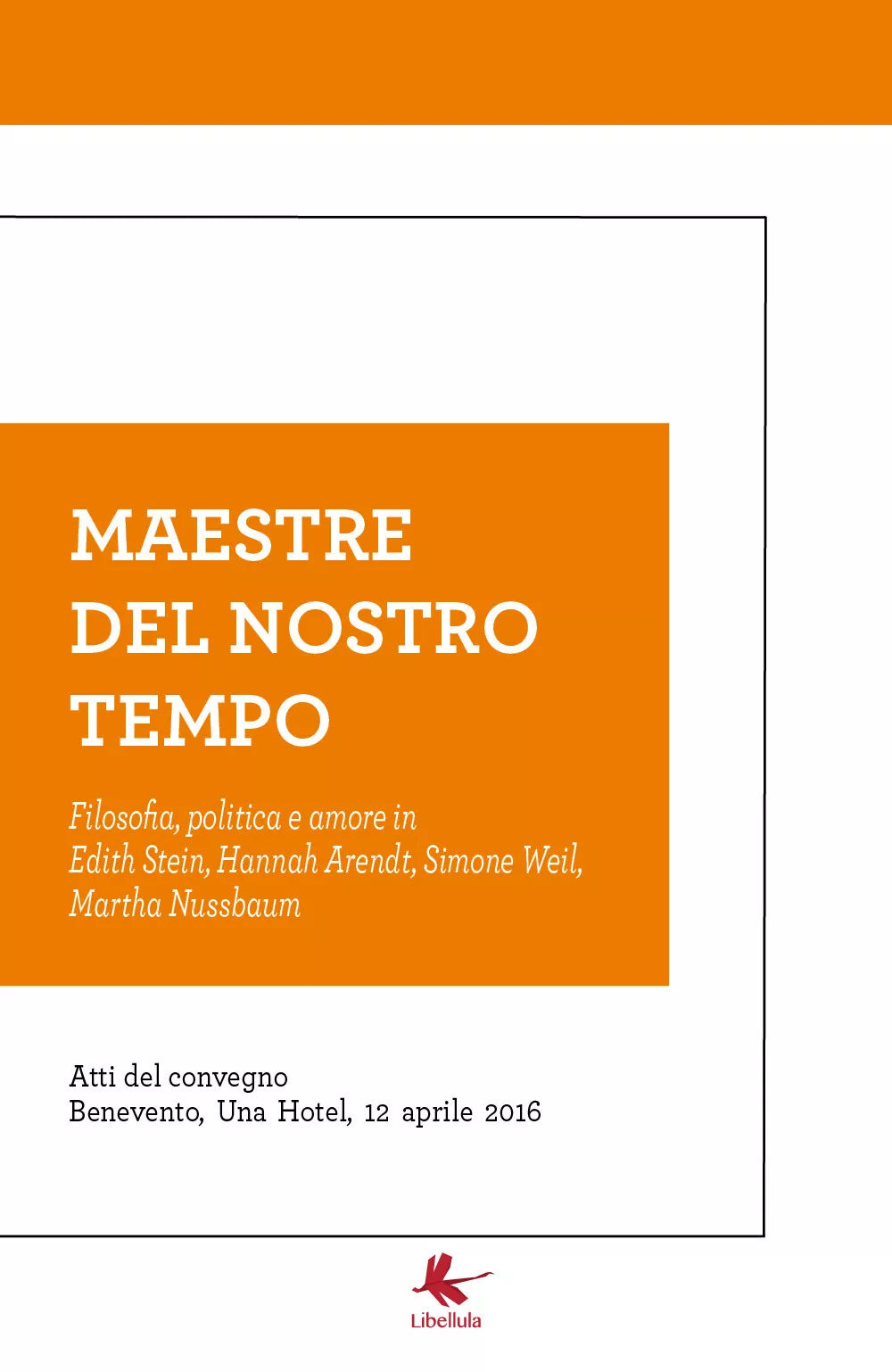 Maestre del nostro tempo. Filosofia, politica e amore in Edith Stein, Hannah Are