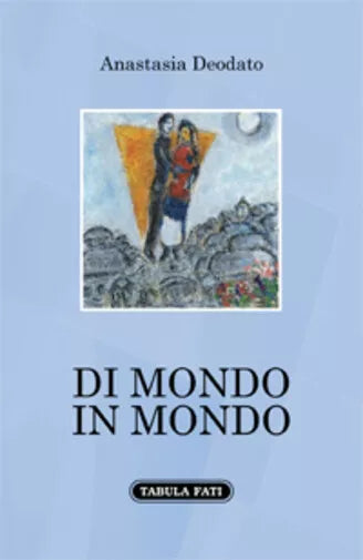 Di mondo in mondo di Anastasia Deodato, 2020, Tabula Fati