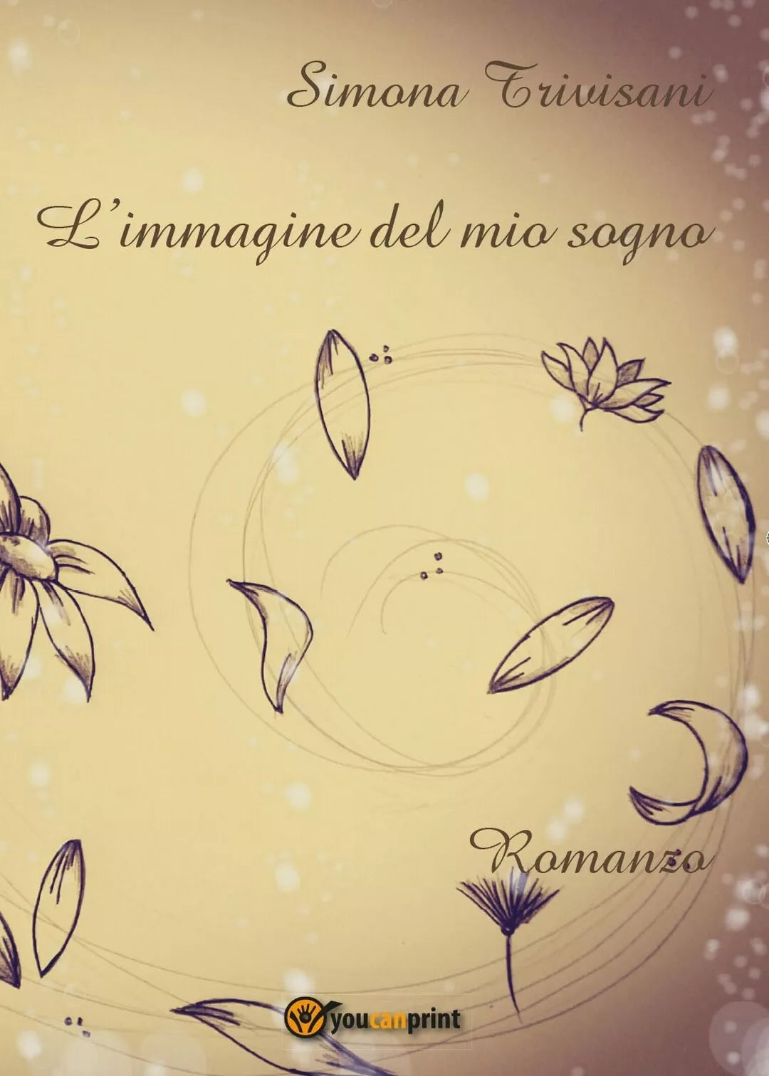 L’immagine del mio sogno di Simona Trivisani, 2016, Youcanprint