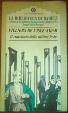 Villiers De L'Isle-Adam.Il convitato delle ultime feste ( 1° edizione)