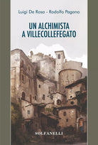 Un alchimista a Villecollefegato di Luigi De Rosa