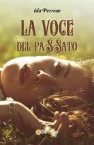 La voce del passato di Ida Perrone, 2018, Youcanprint