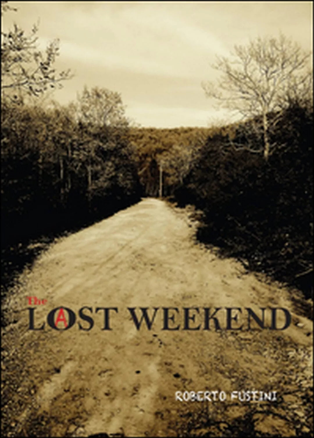 Lost weekend di Roberto Fustini, 2016, Youcanprint