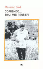 Correndo tra i miei pensieri Nuova ediz