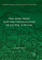 The Mere Irish and the Colonisation of Ulster