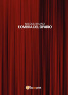 L’ombra del sipario di Nicola Bruno, 2016, Youcanprint