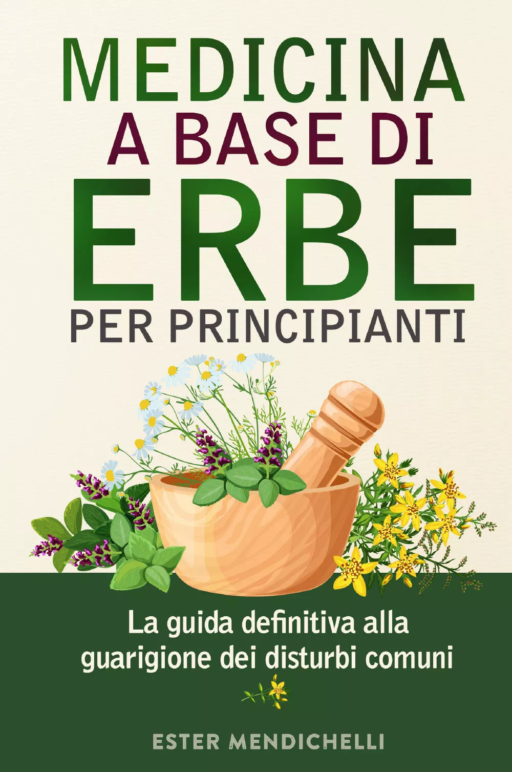Medicina a base di erbe per principianti La guida definitiva alla guarigione de