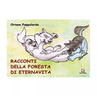 Racconti della Foresta di Eternavita di Oriana Pappalardo, 2020, Algra Editor