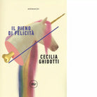 Il pieno di felicit di Cecilia Ghidotti