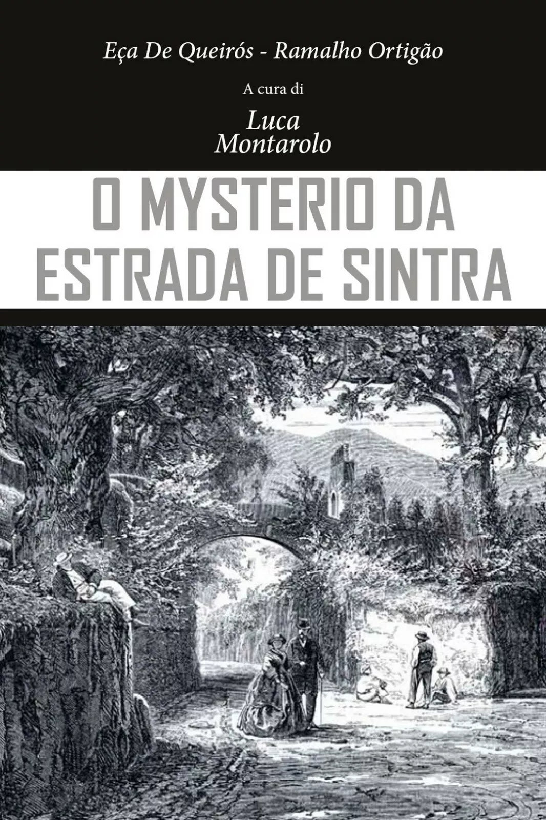 O Mysterio da Estrada de Sintra di Jose Maria Eca De Queiros, Ramalho Ortigao