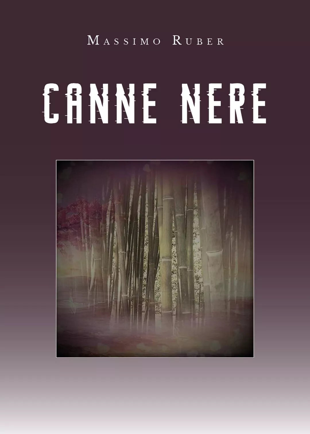 Canne Nere di Massimo Ruber, 2019, Youcanprint