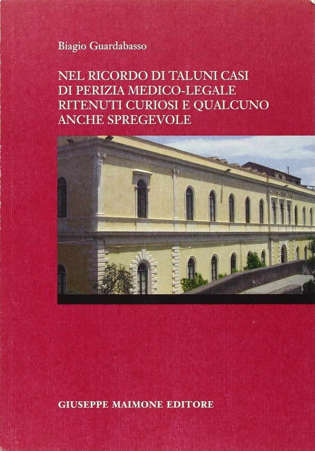 Nel ricordo di taluni casi di perizia medico-legale ritenuti curiosi e qualcuno