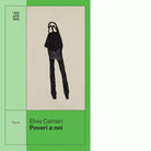 Poveri a noi Libro di Elvio Carrieri
