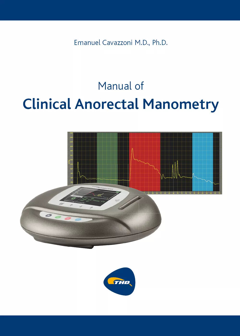 Manual of Clinical Anorectal Manometry di Emanuel Cavazzoni, 2021, Youcanprint