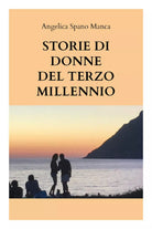 Storie di donne del terzo millennio di Angelica Spano Manca, 2021, Youcanprint