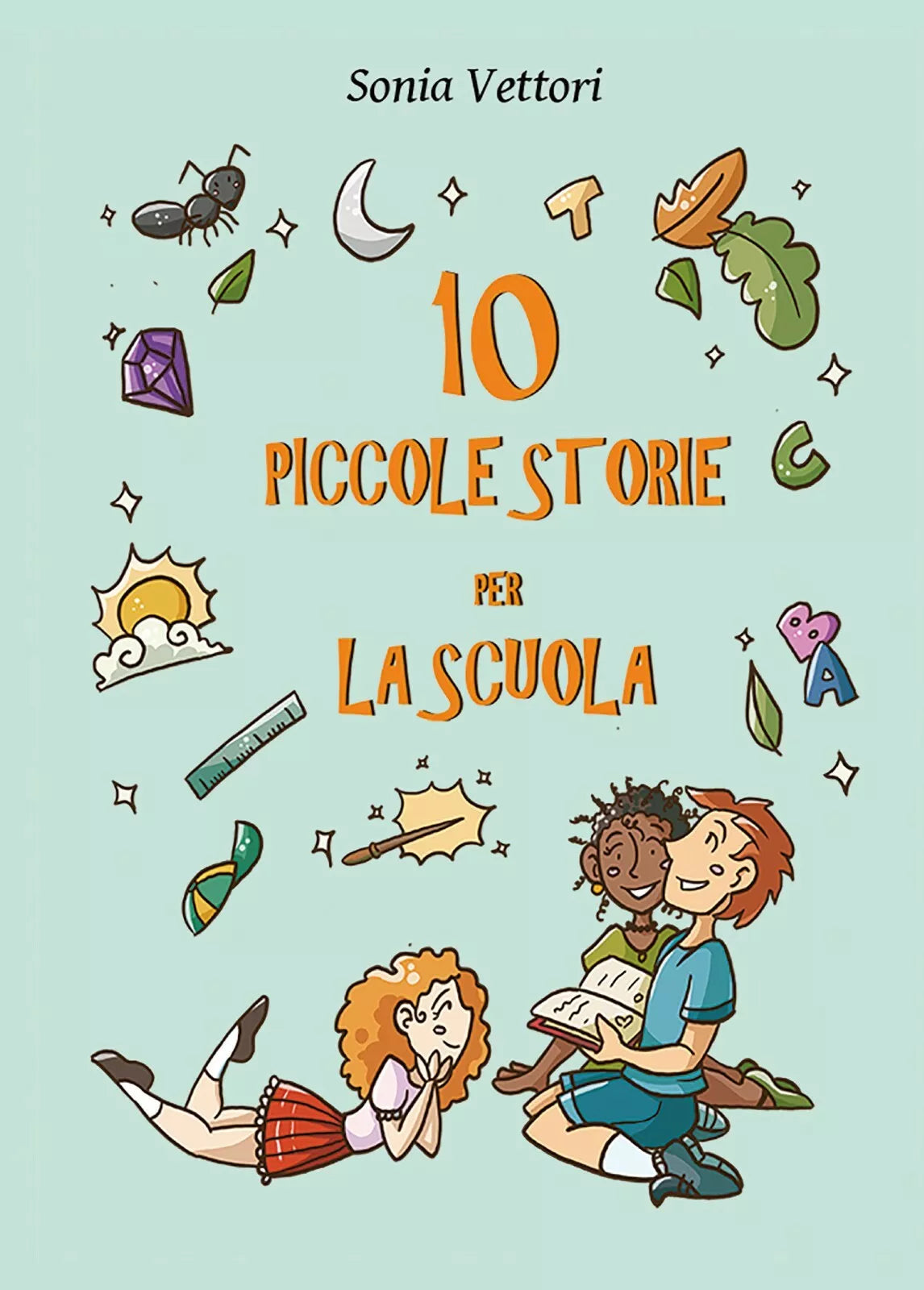 Dieci piccole storie per la scuola di Sonia Vettori, 2020, Youcanprint