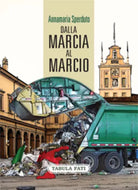 Dalla marcia al marcio di Annamaria Sperduto, 2012, Tabula Fati