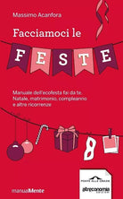 Facciamoci le feste Manuale dell ecofesta fai da te Natale
