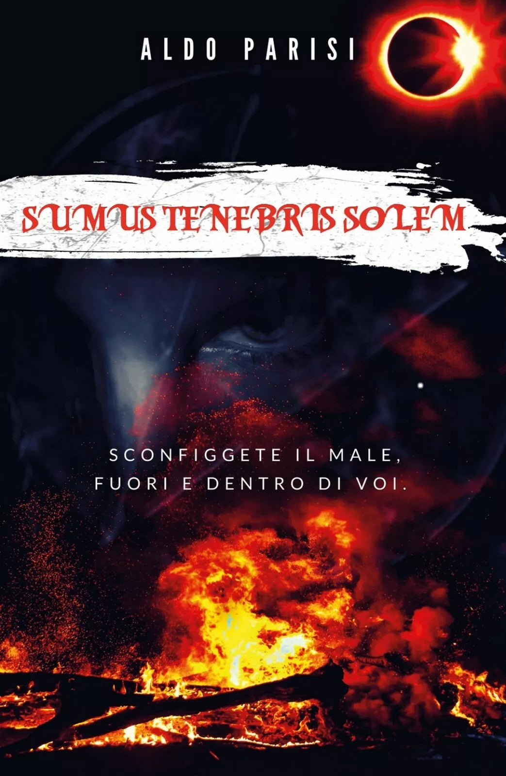 Sumus Tenebris Solem di Aldo Parisi, 2018, Youcanprint