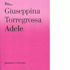 Adele di Giuseppina Torregrossa