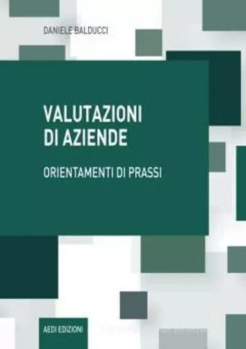 Valutazioni di aziende Orientamenti di prassi di Daniele Balducci