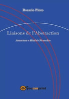 Liaisons de l Abstraction Astractura e R alit s Nouvelles di Rosario Pinto
