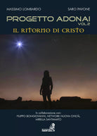 Progetto Adonai Vol.2 Il Ritorno di Cristo, di Massimo Lombardo E Saro Pavon