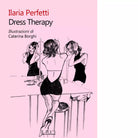 Dress Therapy di Ilaria Perfetti